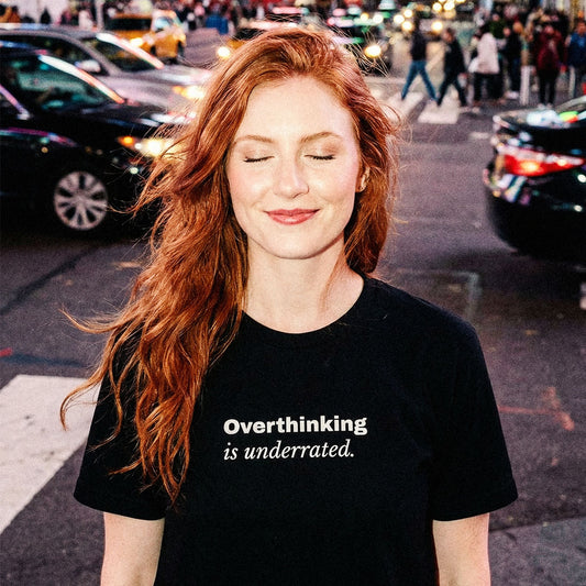 Overthinking is underrated. • 31 Tabs Classic Tee
